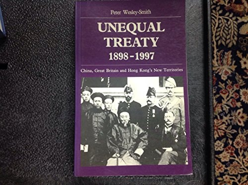 Unequal Treaty, 1898-1997: China, Great Britain, and Hong Kong's New Territories