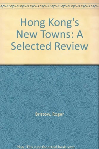 Hong Kong's New Towns: A Selected Review