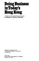Doing Business in Today's Hong Kong: A Review of What Makes Hong Kong Work