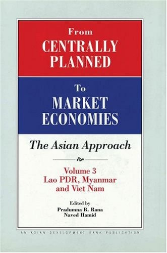 From Centrally Planned to Market Economies: The Asian Approach