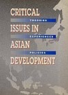 Critical Issues in Asian Development: Theories, Experiences and Policies