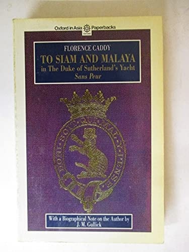 To Siam and Malaya in the Duke of Sutherland's Yacht, "Sans Peur"
