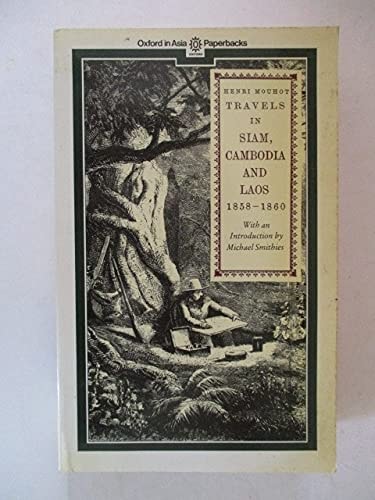 Travels in Siam, Cambodia and Laos, 1858-1860