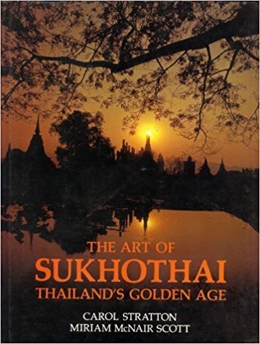 The Art of Sukhothai: Thailand's Golden Age