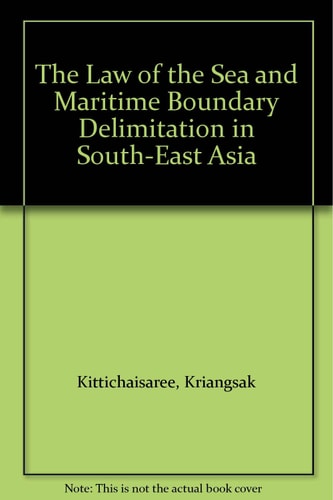 The Law of the Sea and Maritime Boundary Delimitation in South-East Asia