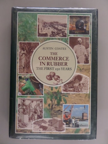 The Commerce in Rubber: The First 250 Years
