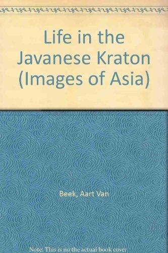 Life in the Javanese kraton (Images of Asia)