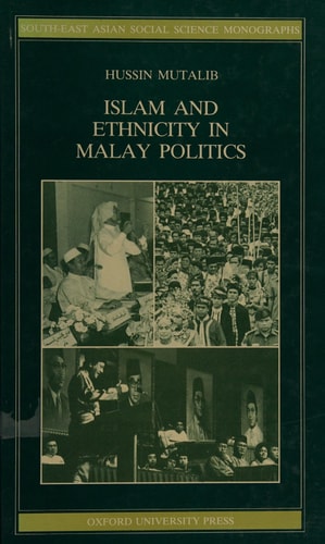 Islam and Ethnicity in Malay Politics