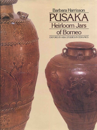 Pusaka: Oxford in Asia Studies in Ceramics