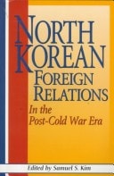 North Korean Foreign Relations in the Post-Cold War Era
