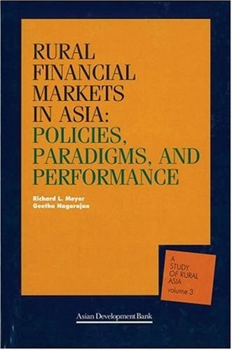 Rural Financial Markets in Asia: Policies, Paradigms, and Performance