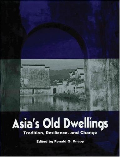 Asia's Old Dwellings: Architectural Tradition and Change