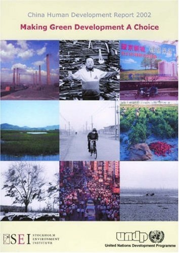 China Human Development Report 2002: Making Green Development a Choice