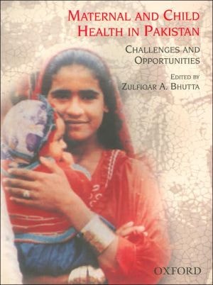 Maternal and Child Health in Pakistan: Challenges and Opportunities