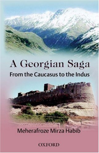 A Georgian Saga: From the Caucasus to the Indus