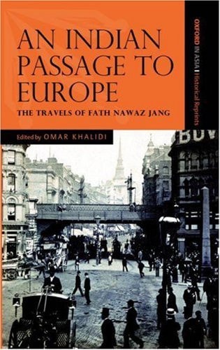 An Indian Passage to Europe: The Travels of Fath Nawaz Jang