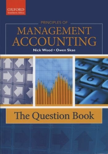Principles of Management Accounting: The Question Book