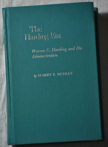 Harding Era: Warren G. Harding and His Administration