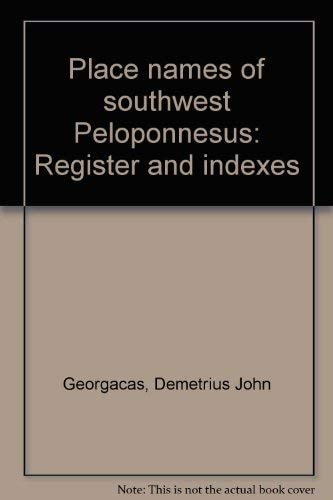 Place Names of Southwest Peloponnesus: Register and Indexes