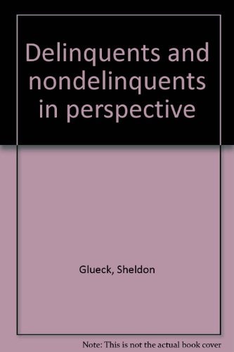 Delinquents and Nondelinquents in Perspective