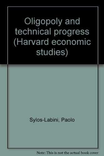 Oligopoly and technical progress (Harvard economic studies)
