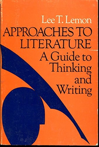 Approaches to Literature: A Guide to Thinking and Writing
