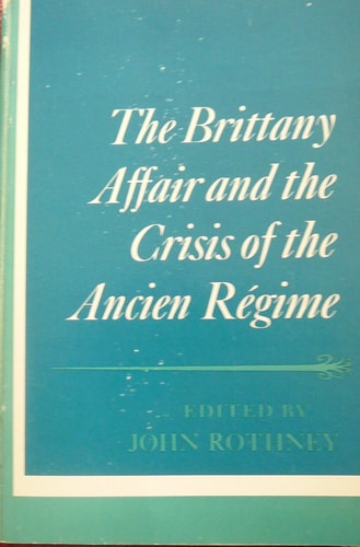 Brittany Affair and the Crisis of the Ancien Regime