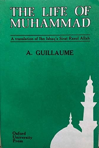 The Life of Muhammad: A Translation of Ishaq's Sirat Rasul Allah