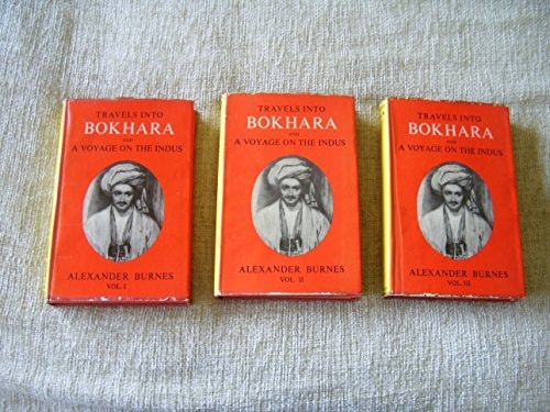 Travels Into Bokhara & Voyage on the Indus