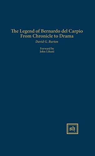 The Legend of Bernardo del Carpio: From Chronicle to Drama