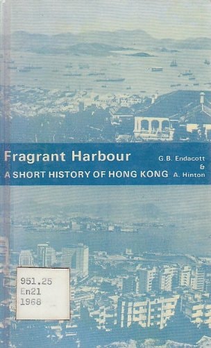 Fragrant Harbour: A Short History of Hong Kong