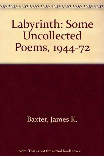The Labyrinth: Some Uncollected Poems, 1944-72