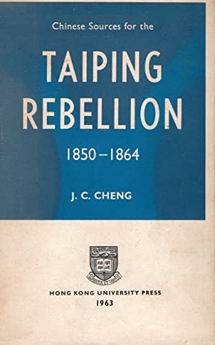 Chinese Sources for the Taiping Rebellion, 1850-1864