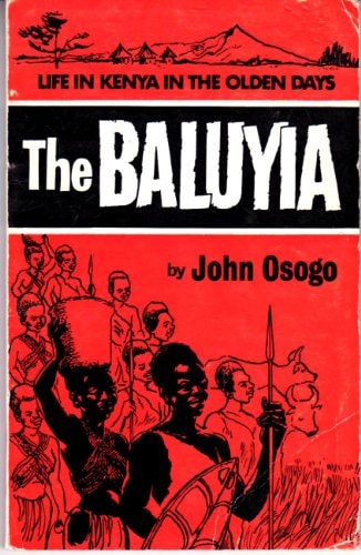 Life in Kenya in the Olden Days: Baluyia