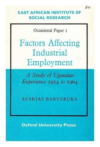 Factors Affecting Industrial Employment: A Study of Ugandan Experience, 1954-1964