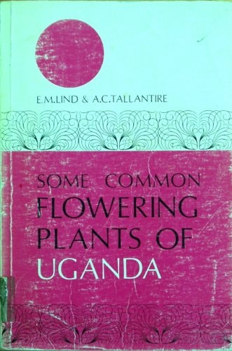 Some Common Flowering Plants of Uganda
