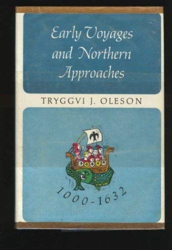 Early Voyages and Northern Approaches 1000-1632