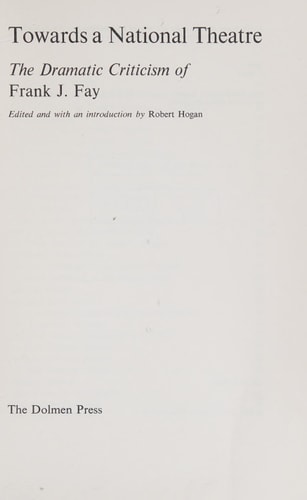 Towards a National Theatre: The Dramatic Criticism of Frank J. Fay