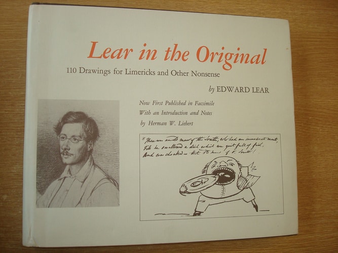 Lear in the Original: Drawings and Limericks by Edward Lear from His Book of Nonsense