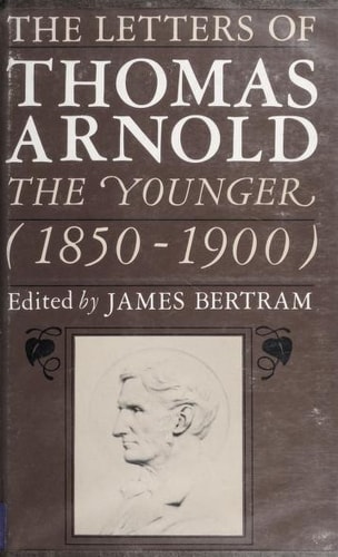 Letters of Thomas Arnold the Younger: 1850-1900