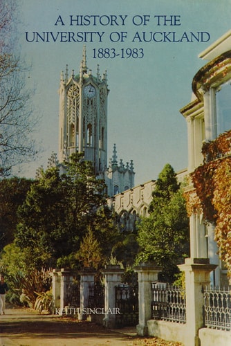 A History of the University of Auckland, 1883-1983