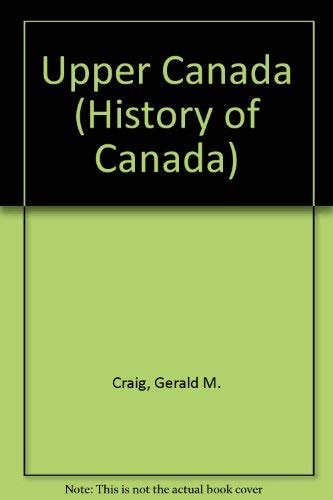 Upper Canada: The Formative Years 1784-1841