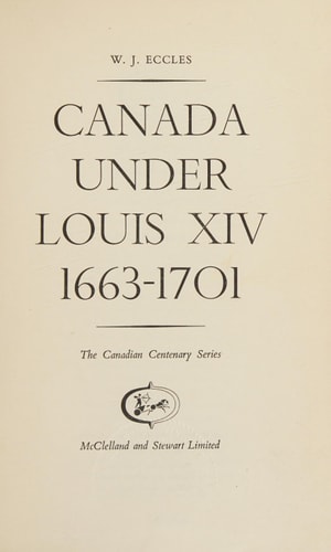 Canada under Louis XIV: 1663-1701