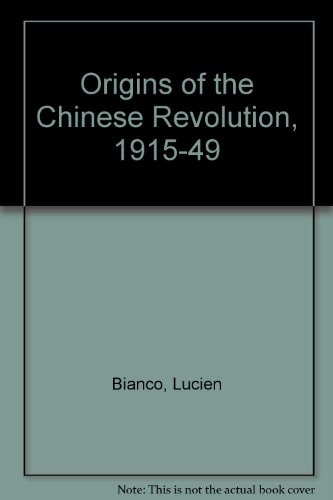 Origins of the Chinese Revolution: 1915-1949