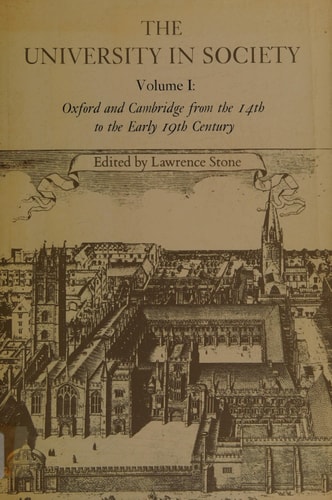 The University in Society: Volume I: Oxford and Cambridge from the 14th to the Early 19th Century