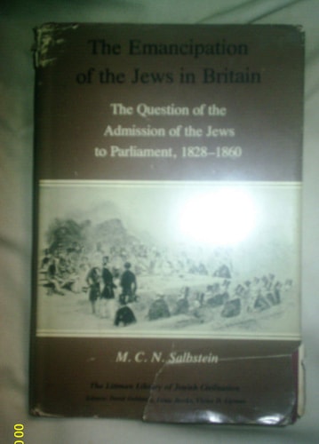 Emancipation of the Jews in Britain: The Question of the Admission of the Jews to Parliament, 1828-60