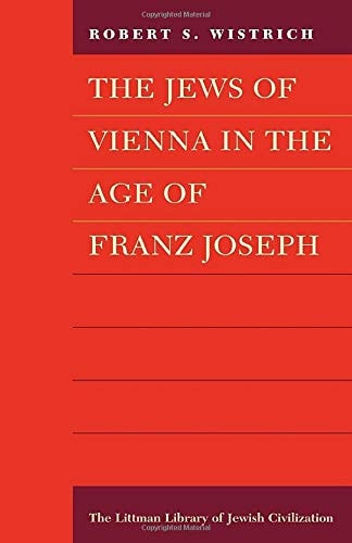 Jews of Vienna in the Age of Franz Joseph