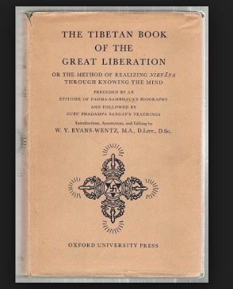 The Tibetan Book of the Great Liberation: Or the Method of Realizing Nirvana Through Knowing the Mind
