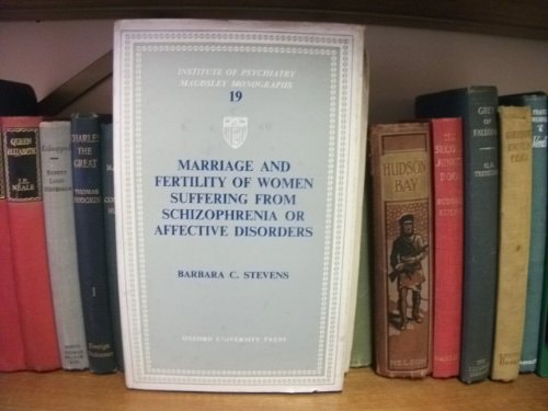 Marriage and Fertility of Women Suffering from Schizophrenia or Affective Disorders