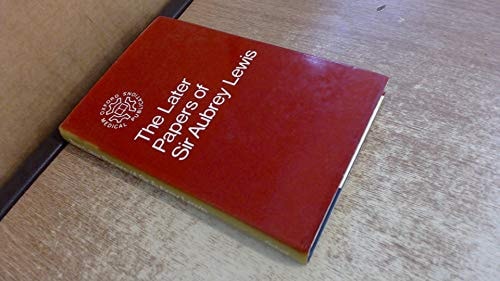 The Later Papers of Sir Aubrey Lewis